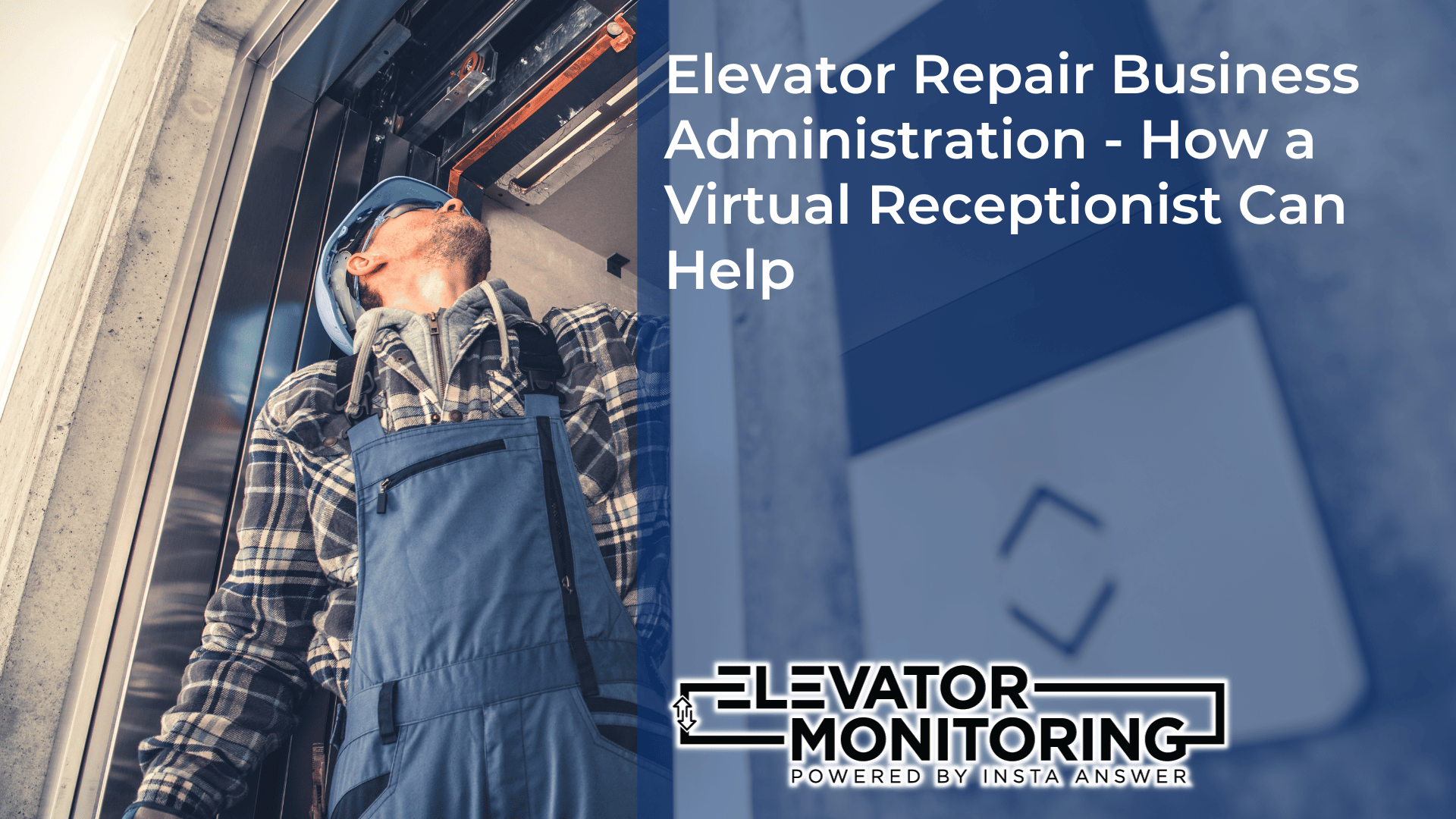 Elevator Repair Business Administration How a Virtual Receptionist Can Help